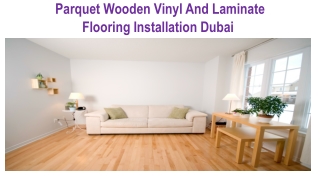 Parquet Wooden Vinyl And Laminate Flooring Installation Dubai