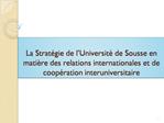 La Strat gie de l Universit de Sousse en mati re des relations internationales et de coop ration interuniversitaire
