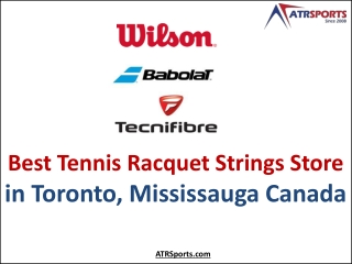 Best Tennis Racquet Strings Store in Toronto, Mississauga Canada - ATR Sports