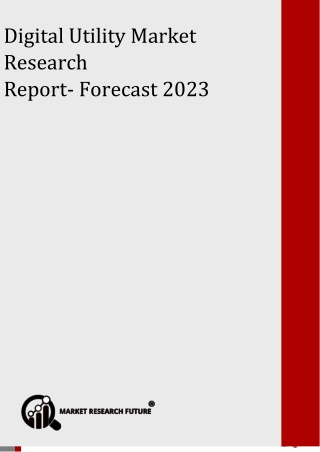 Digital Utility Market Research Report- Global Forecast 2023