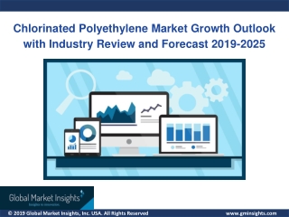 Chlorinated Polyethylene Market 2019 to 2025, key industry players & growth trends