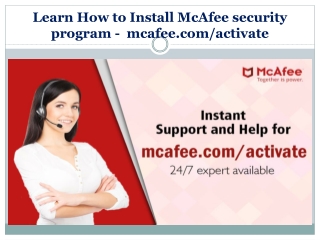 Learn How to Install McAfee security program -  mcafee.com/activate