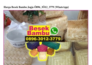 Harga Besek Bambu Jogja Ö896 3Ö12 3779[wa]