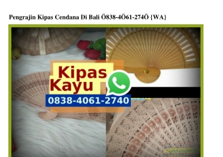 Pengrajin Kipas Cendana Di Bali 0838–4061–2740[wa]