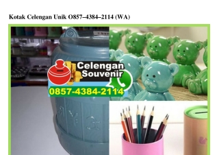 Kotak Celengan Unik Ô857~4384~2114[wa]