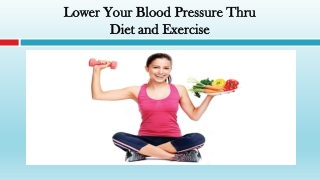 Lower Your Blood Pressure Thru Diet and Exercise