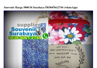 Souvenir Harga 5000 Di Surabaya Ô838-4Ô61-2744[wa]