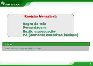 Revisão bimestral: Regra de três Porcentagem Razão e proporção PA (somente conceitos básicos)