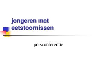 j ongeren met eetstoornissen