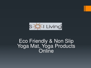 Sol Living - Eco Friendly & Non Slip Yoga Mat, Yoga Products Online