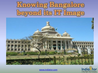 Knowing Bangalore beyond its IT Image