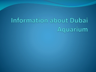 Information about Dubai Aquarium