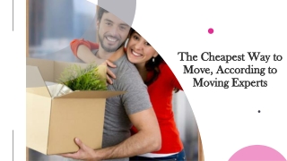 Cheapest Way to Move as Per Moving Experts