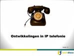Ontwikkelingen in IP telefonie