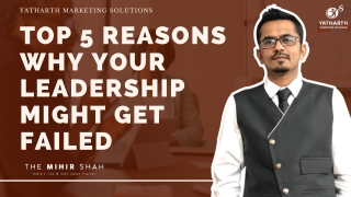 Top 5 Reasons Why Your Leadership Might Get Failed