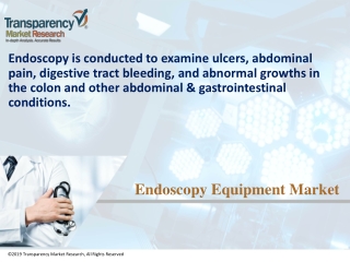 Endoscopy Equipment Market is Expected to Decline with 4% CAGR from 2017 to 2025