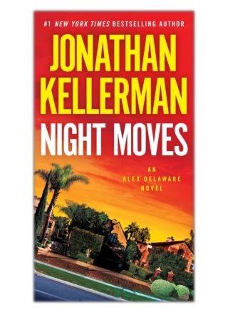 [PDF] Free Download Night Moves By Jonathan Kellerman