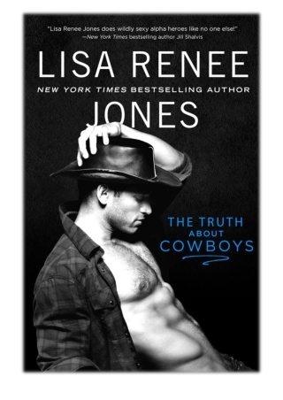 [PDF] Free Download The Truth About Cowboys By Lisa Renee Jones