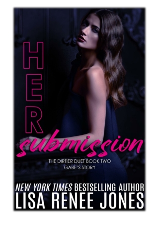 [PDF] Free Download Her Submission By Lisa Renee Jones