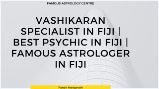 Vashikaran Specialist in Fiji | Best Psychic in Fiji | Famous Astrologer in Fiji