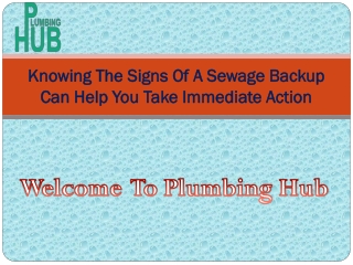 Knowing The Signs Of A Sewage Backup Can Help You Take Immediate Action