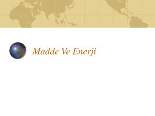 Madde Ve Enerji