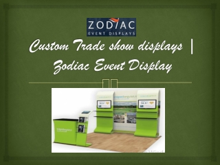 Custom Trade show displays | Zodiac Event Display
