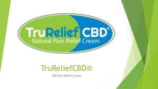 TruReliefCBD  - CBD Pain Relief Cream