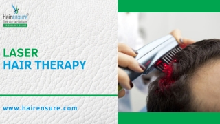 Laser Hair Therapy Vadodara | Benefits from Low Level Laser Treatment
