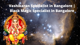 Vashikaran Specialist in Bangalore | Black Magic Specialist in Bangalore