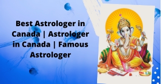Best Astrologer in Canada | Astrologer in Canada | Famous Astrologer