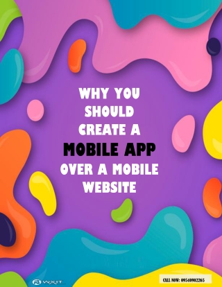 Why You Should Create A Mobile App Over A Mobile Website?