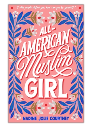 [PDF] Free Download All-American Muslim Girl By Nadine Jolie Courtney