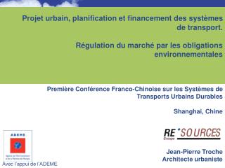 Projet urbain, planification et financement des systèmes de transport. Régulation du marché par les obligations