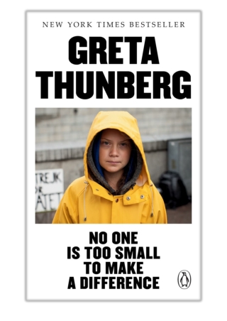 [PDF] Free Download No One Is Too Small to Make a Difference By Greta Thunberg