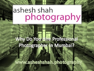 Why Do You Hire Professional Photographer in Mumbai?