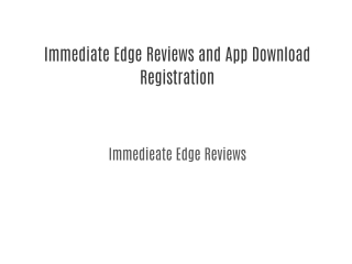 Immediate Edge Review and Scam Investigation