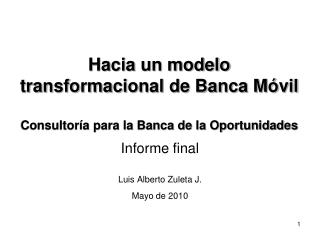 Hacia un modelo transformacional de Banca Móvil Consultoría para la Banca de la Oportunidades