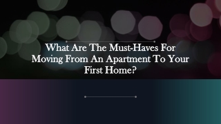 Moving From An Apartment To Your First Home?