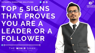 Top 5 Signs That Proves You Are a Leader Or a Follower