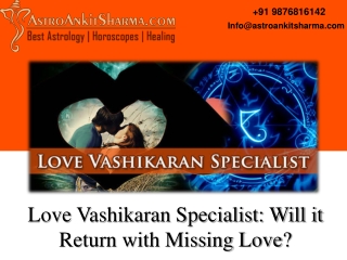 Love Vashikaran Specialist In India Popular Astro Ankit Sharma