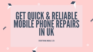Get Quick & Reliable Mobile Phone Repairs in UK