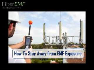 How To Stay Away from EMF Exposure