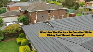 What Are The Factors To Consider While Hiring Roof Repair Company?