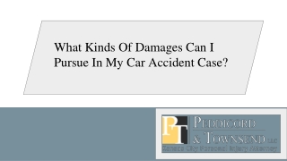 What Kinds Of Damages Can I Pursue In My Car Accident Case?