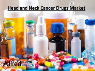 Head and Neck Cancer Drugs Market impact positively in Medical sectors with the help of new Strategy