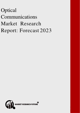 Optical Communications Market Research Report- Global Forecast 2023