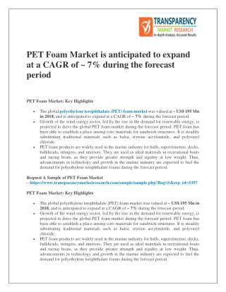 PET Foam Market is anticipated to expand at a CAGR of ~ 7% during the forecast period