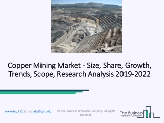 Copper Mining Market Report 2019 | Global Analysis and Forecasts 2022