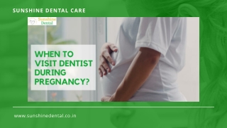 When To Visit Dentist During Pregnancy - Best Dental Clinic Near Me | Sunshine dental